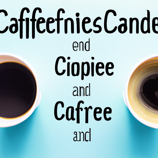 The Pros and Cons of Caffeine: Ensuring Moderation for Your Health