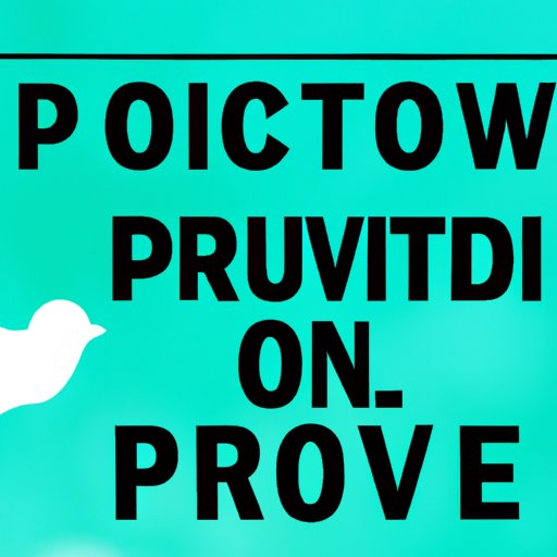 IV. Going Private on Twitter: What You Need to Know to Control Your Social Media Privacy